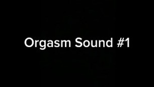 Best Orgasm Sound during Sex