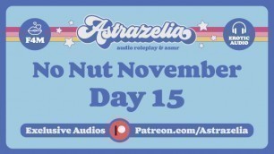 No Nut November Challenge - Day 15 [dildo] [fsub] [daddy] [stretching Pussy]